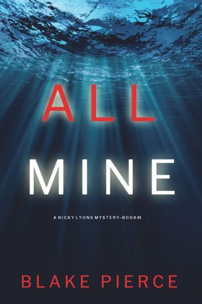 Cover for Blake Pierce · All Mine (Paperback Book) (2022)