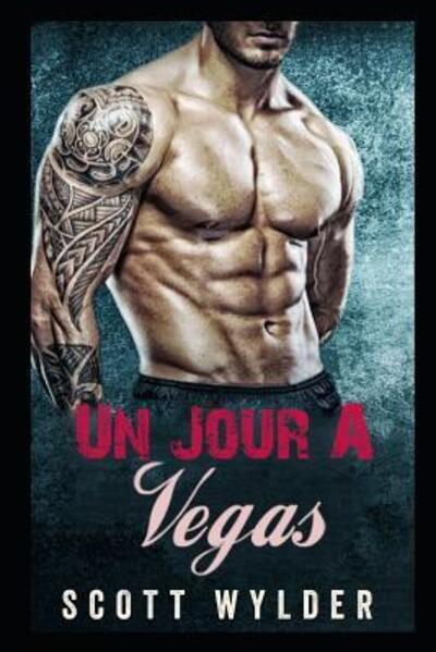 Un Jour A Vegas - Scott Wylder - Książki - Independently Published - 9781099880636 - 23 maja 2019