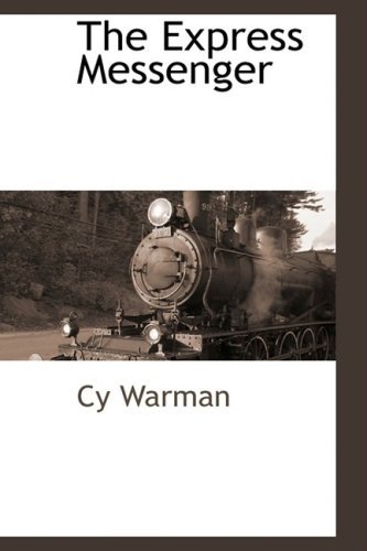Cover for Cy Warman · The Express Messenger (Hardcover Book) (2009)