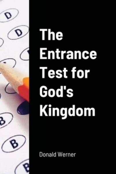 Cover for Donald Werner · The Entrance Test for God's Kingdom (Paperback Book) (2021)