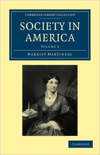 Society in America - Society in America 3 Volume Paperback Set - Harriet Martineau - Livres - Cambridge University Press - 9781108003636 - 20 juillet 2009