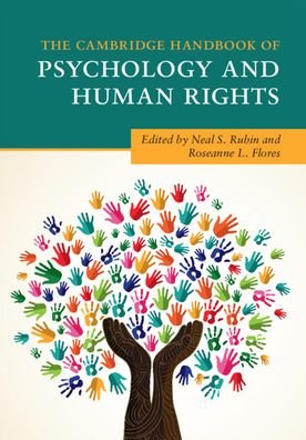 The Cambridge Handbook of Psychology and Human Rights - Cambridge Handbooks in Psychology -  - Bøger - Cambridge University Press - 9781108425636 - October 15, 2020