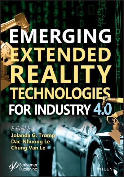 Cover for JG Tromp · Emerging Extended Reality Technologies for Industry 4.0: Early Experiences with Conception, Design, Implementation, Evaluation and Deployment (Gebundenes Buch) (2020)