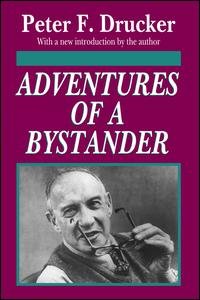 Cover for Peter Drucker · Adventures of a Bystander (Innbunden bok) (2017)