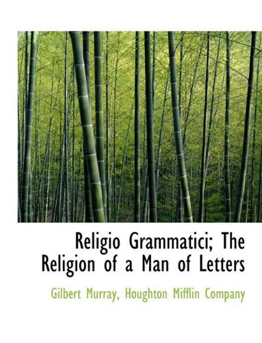 Cover for Gilbert Murray · Religio Grammatici; the Religion of a Man of Letters (Paperback Book) (2010)