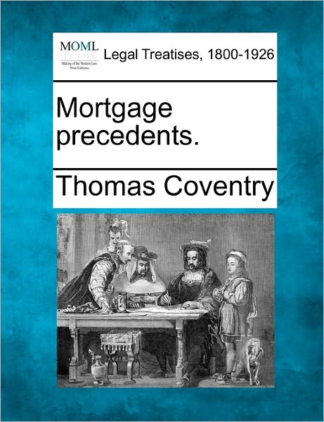 Cover for Thomas Coventry · Mortgage Precedents. (Taschenbuch) (2010)