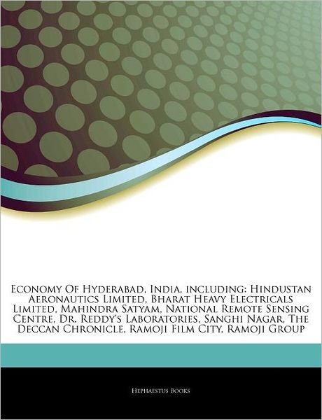 Cover for Hephaestus Books · Articles on Economy of Hyderabad, India, Including: Hindustan Aeronautics Limited, Bharat Heavy Electricals Limited, Mahindra Satyam, National Remote Sensing Centre, Dr. Reddy's Laboratories, Sanghi Nagar, the Deccan Chronicle (Paperback Book) (2011)