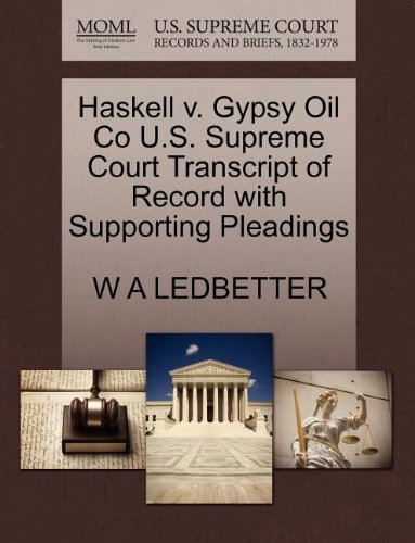 Cover for W a Ledbetter · Haskell V. Gypsy Oil Co U.s. Supreme Court Transcript of Record with Supporting Pleadings (Paperback Bog) (2011)