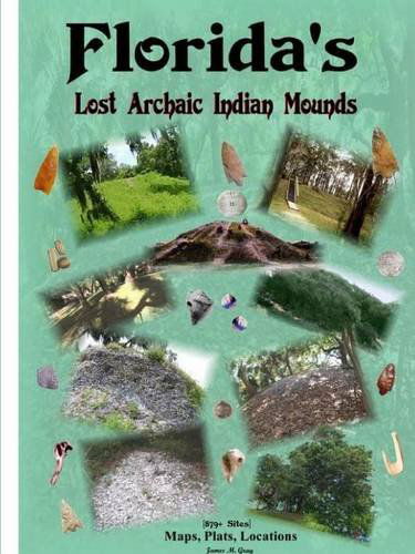 Cover for James M. Gray · Florida's Lost Archaic Indian Mounds (Paperback Book) (2014)