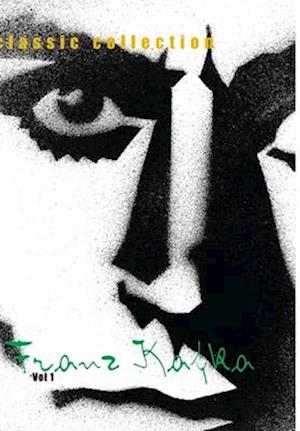 Franz Kafka Vol 1 - Franz Kafka - Books - Lulu Press, Inc. - 9781312365636 - July 19, 2014