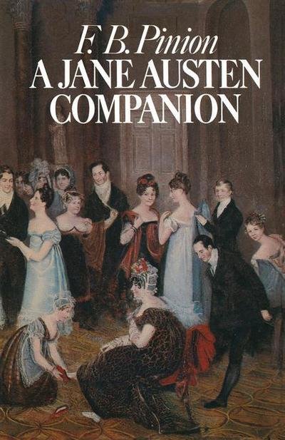Cover for F B Pinion · A Jane Austen Companion: A Critical Survey and Reference Book - Literary Companions (Paperback Book) [1st ed. 1973 edition] (1973)
