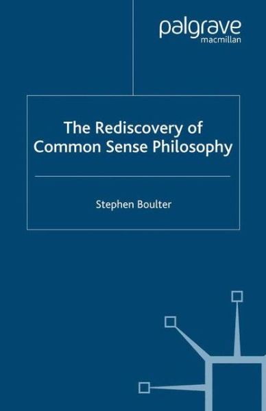 Cover for S. Boulter · The Rediscovery of Common Sense Philosophy (Pocketbok) [1st ed. 2007 edition] (2007)