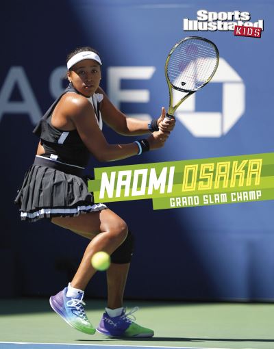 Cover for Cheryl Kim · Naomi Osaka: Grand Slam Champ - Sports Illustrated Kids Stars of Sports (Hardcover bog) (2022)