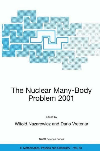 Cover for Nazarewicz Witold · The Nuclear Many-Body Problem 2001 - NATO Science Series II (Taschenbuch) [Softcover reprint of the original 1st ed. 2002 edition] (2002)