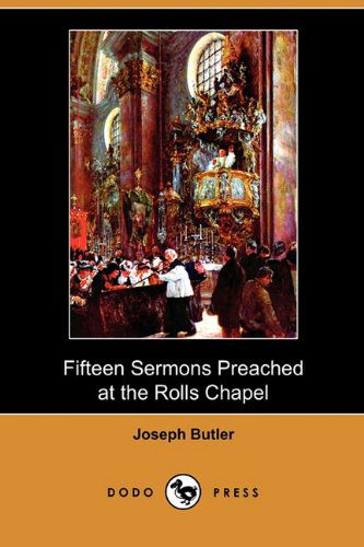 Cover for Joseph Butler · Fifteen Sermons Preached at the Rolls Chapel (Dodo Press) (Paperback Book) (2009)