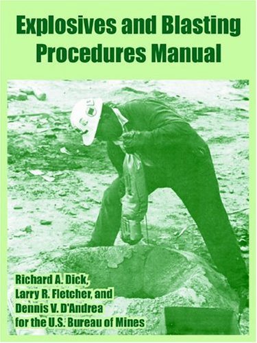 Explosives and Blasting Procedures Manual - U S Bureau of Mines - Books - University Press of the Pacific - 9781410218636 - December 13, 2004