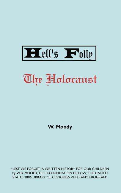 Cover for W. Moody · Hell's Folly (Hardcover Book) (2003)
