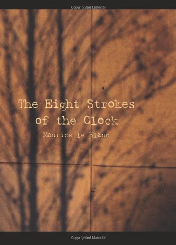 Cover for Maurice Le Blanc · The Eight Strokes of the Clock (Pocketbok) (2007)