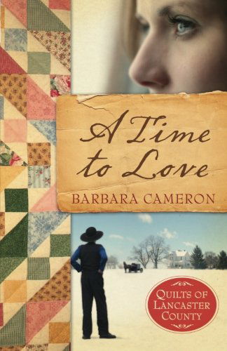 Cover for Barbara Cameron · A Time to Love (Quilts of Lancaster County, Book 1) (Paperback Book) (2010)