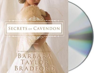 Cover for Barbara Taylor Bradford · Secrets of Cavendon: A Novel - Cavendon Hall (Lydbog (CD)) (2017)