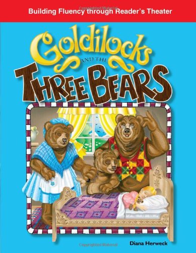 Goldilocks and the Three Bears: Folk and Fairy Tales (Building Fluency Through Reader's Theater) - Diana Herweck - Books - Teacher Created Materials - 9781433301636 - July 10, 2008