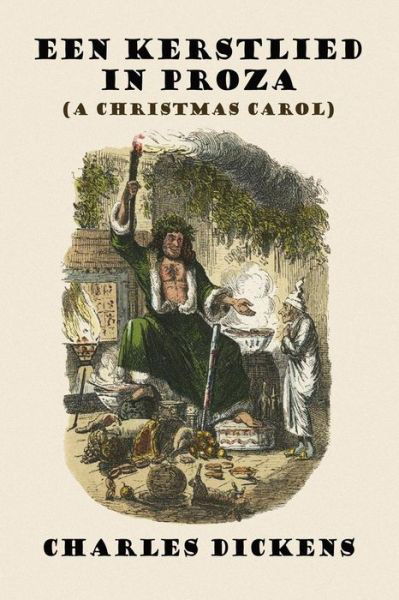 Een Kerstlied in Proza (A Christmas Carol) (Dutch Edition) - Charles Dickens - Książki - Wildside Press - 9781434458636 - 16 sierpnia 2024