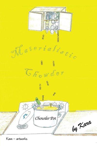 Cover for Kara · Materialistic Chowder (Paperback Bog) (2014)