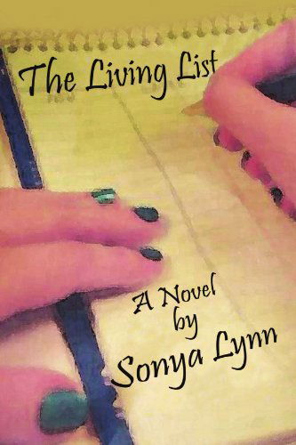 Cover for Sonya Lynn · The Living List (Paperback Book) (2008)