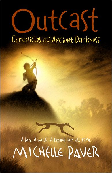 Cover for Michelle Paver · Chronicles of Ancient Darkness: Outcast: Book 4 - Chronicles of Ancient Darkness (Inbunden Bok) (2012)