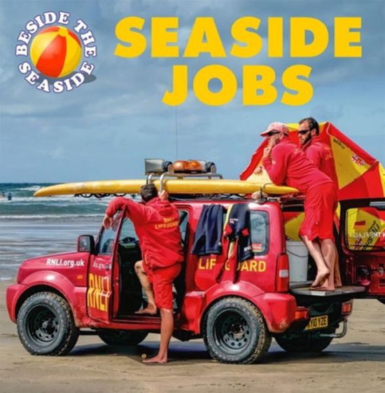 Cover for Clare Hibbert · Beside the Seaside: Seaside Jobs - Beside the Seaside (Inbunden Bok) [Illustrated edition] (2016)