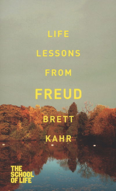 Cover for Brett Kahr · Life Lessons from Freud - School of Life (Paperback Book) [Main Market Ed. edition] (2013)