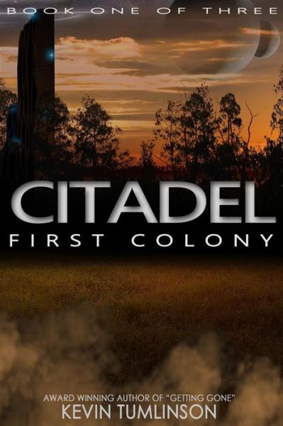 Cover for Kevin Tumlinson · Citadel: First Colony: Book One of the Citadel Trilogy (Paperback Book) (2010)
