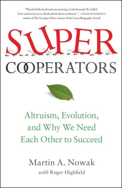 Cover for Martin Nowak · SuperCooperators: Altruism, Evolution, and Why We Need Each Other to Succeed (Taschenbuch) (2012)
