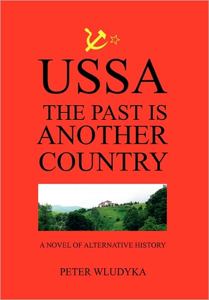 Cover for Peter Wludyka · Ussa: the Past is Another Country (Hardcover Book) (2010)