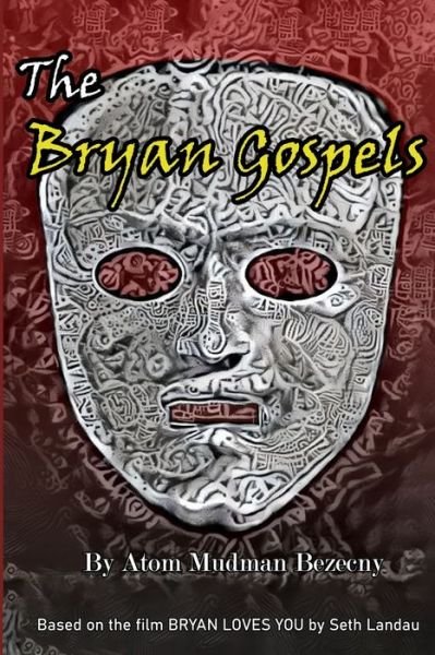 Cover for Atom Mudman Bezecny · The Bryan Gospels (Paperback Book) (2022)