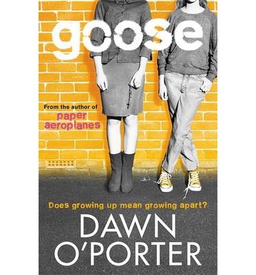 Goose - Paper Aeroplanes - Dawn O'Porter - Książki - Hot Key Books - 9781471400636 - 3 kwietnia 2014