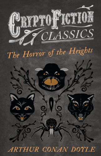 Cover for Sir Arthur Conan Doyle · The Horror of the Heights (Cryptofiction Classics) (Paperback Bog) (2013)