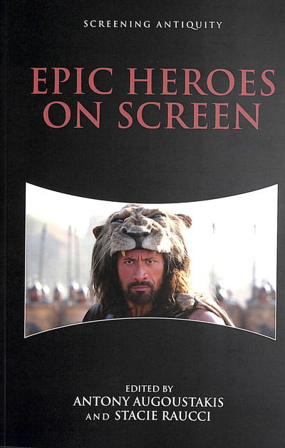 Cover for Antony Augoustakis · Epic Heroes on Screen - Screening Antiquity (Pocketbok) (2019)