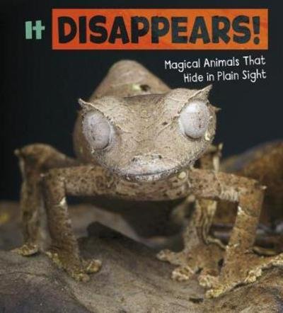 Cover for Potts, Nikki (Digital Assoc. Editor) · It Disappears!: Magical Animals That Hide in Plain Sight - Magical Animals (Hardcover Book) (2018)