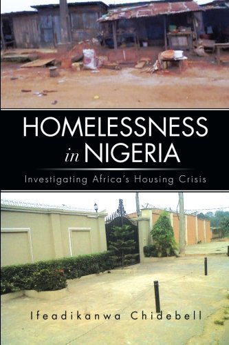 Cover for Ifeadikanwa Chidebell · Homelessness in Nigeria: Investigating Africa's Housing Crisis (Paperback Bog) (2013)