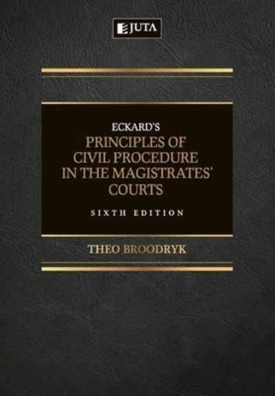 Cover for Theo Broodryk · Eckard's Principles of Civil Procedure in the Magistrates' Court (Taschenbuch) (2019)