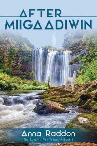 Cover for Anna Raddon · After Miigaadiwin (Paperback Book) (2018)