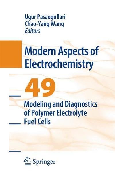 Cover for Ugur Pasaogullari · Modeling and Diagnostics of Polymer Electrolyte Fuel Cells - Modern Aspects of Electrochemistry (Paperback Book) [2010 edition] (2014)