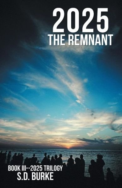 Cover for S D Burke · 2025 the Remnant (Paperback Book) (2014)