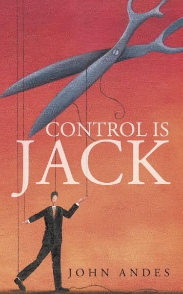 Cover for John Andes · Control is Jack (Taschenbuch) (2013)