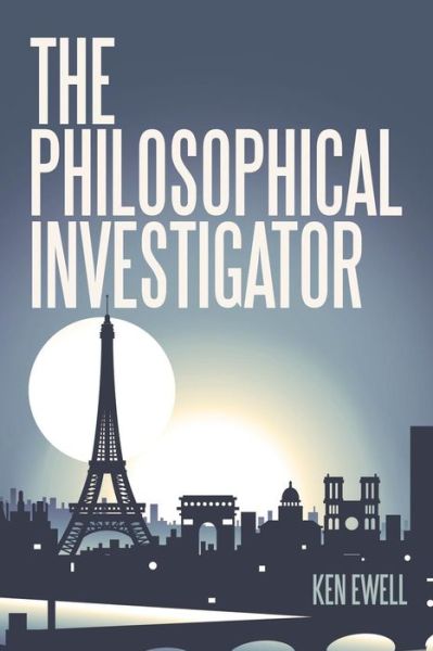 Cover for Ken Ewell · The Philosophical Investigator: Paris (Paperback Book) (2014)