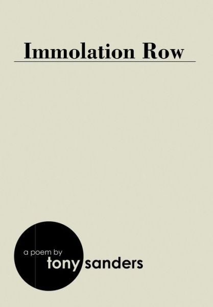 Cover for Tony Sanders · Immolation Row (Hardcover Book) (2014)