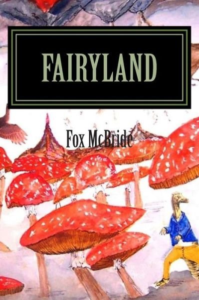Cover for Fox Mcbride · Fairyland (Paperback Book) (2014)
