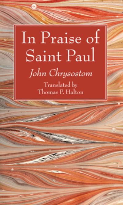 Cover for John Chrysostom · In Praise of Saint Paul (Gebundenes Buch) (2016)