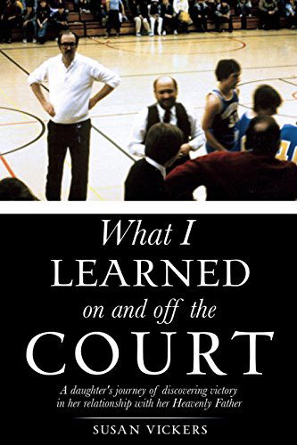 What I Learned on and off the Court - Susan Vickers - Bøger - Xulon Press - 9781498412636 - 16. oktober 2014